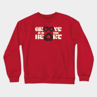 Groove is in the Heart Crewneck Sweatshirt